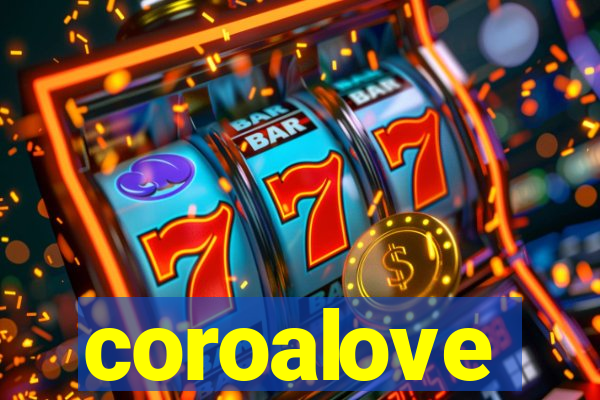 coroalove