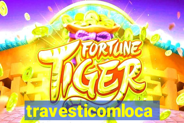 travesticomlocal