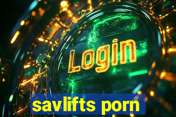 savlifts porn