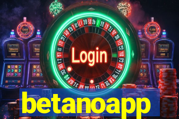 betanoapp
