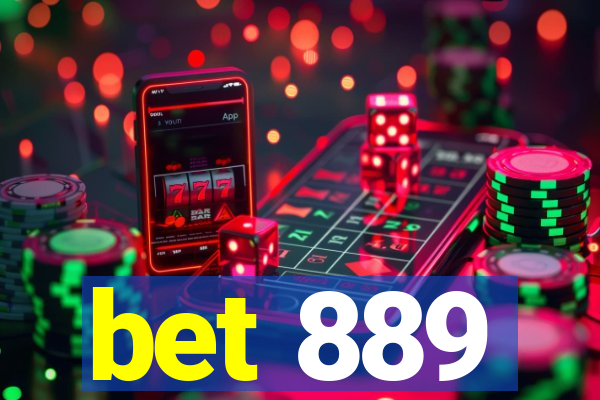 bet 889