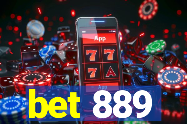 bet 889