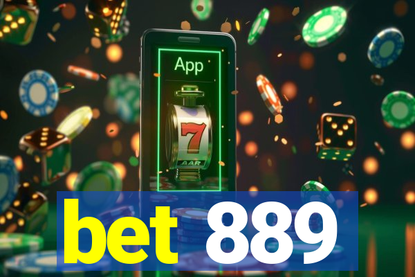 bet 889