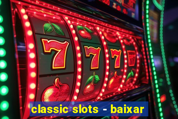 classic slots - baixar