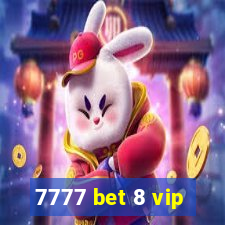 7777 bet 8 vip