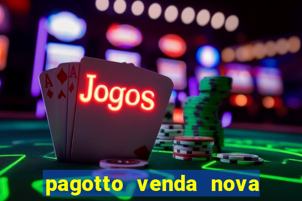 pagotto venda nova do imigrante