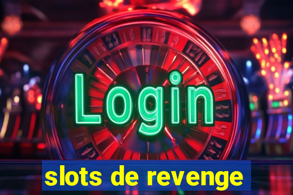 slots de revenge