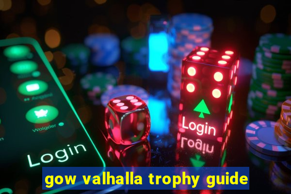 gow valhalla trophy guide