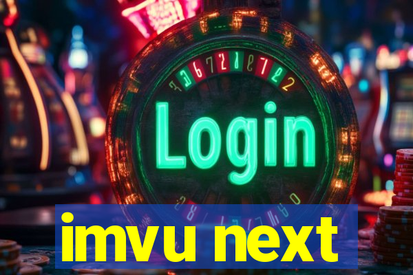 imvu next