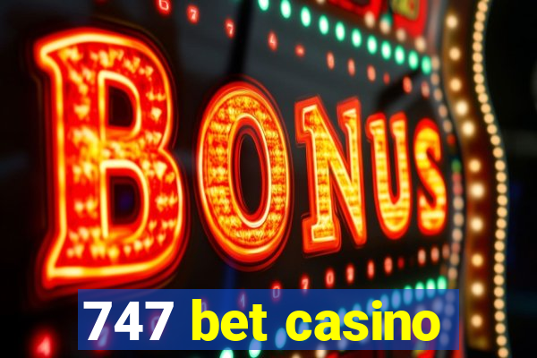 747 bet casino
