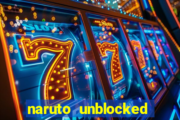 naruto unblocked games 76