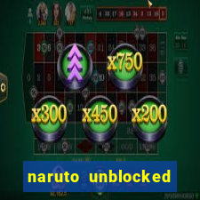 naruto unblocked games 76