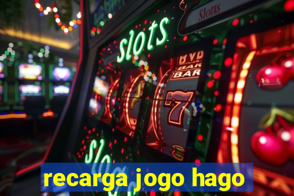 recarga jogo hago