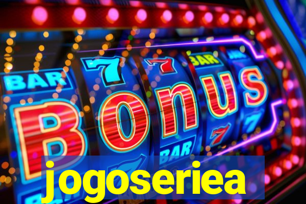 jogoseriea