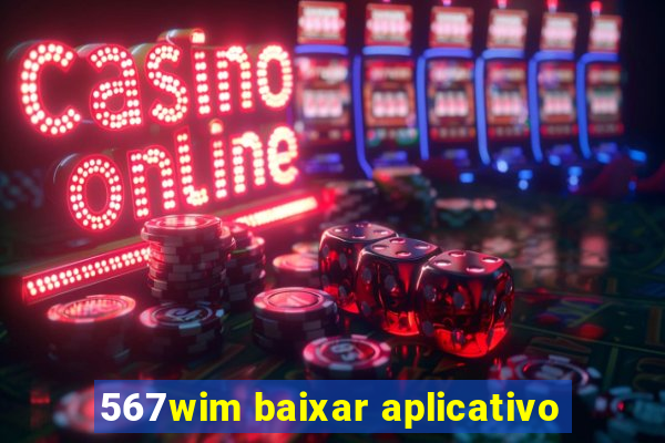 567wim baixar aplicativo