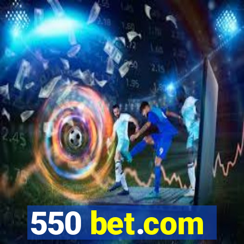 550 bet.com