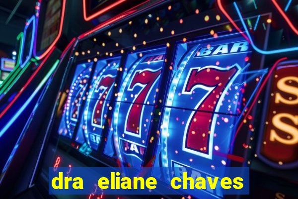 dra eliane chaves ginecologista botafogo