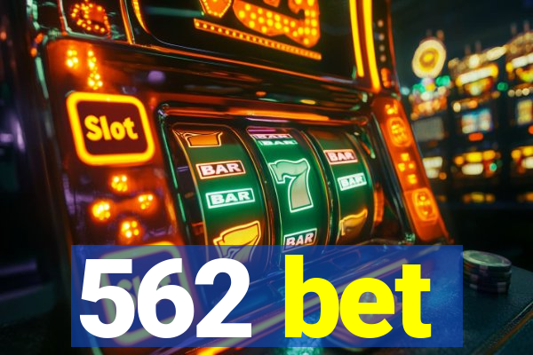 562 bet