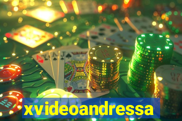 xvideoandressa