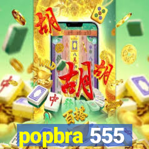 popbra 555