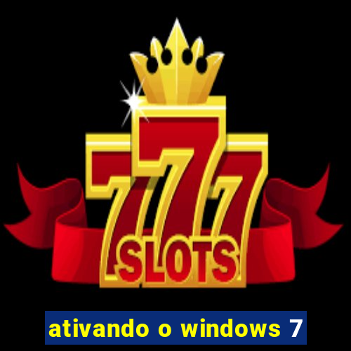 ativando o windows 7