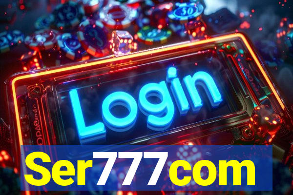 Ser777com