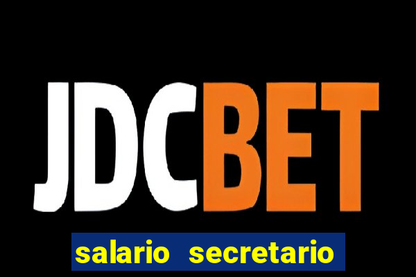 salario secretario de esportes