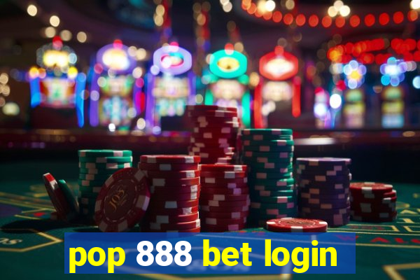 pop 888 bet login