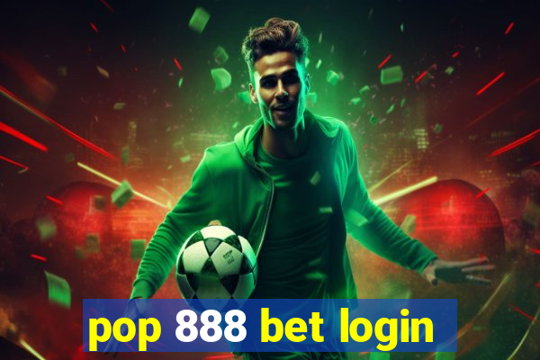 pop 888 bet login