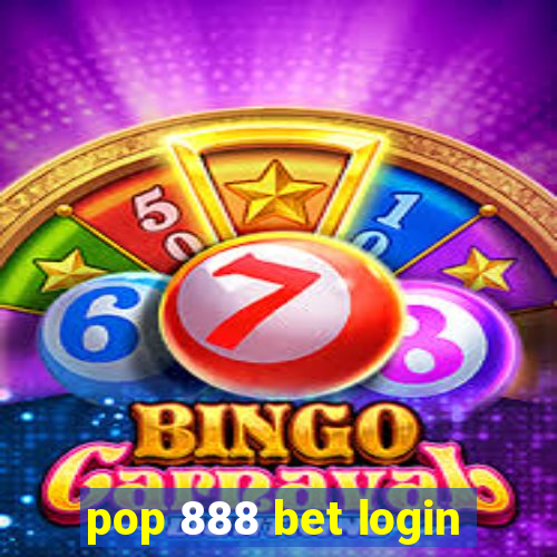 pop 888 bet login