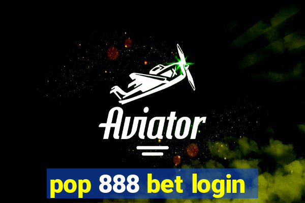 pop 888 bet login