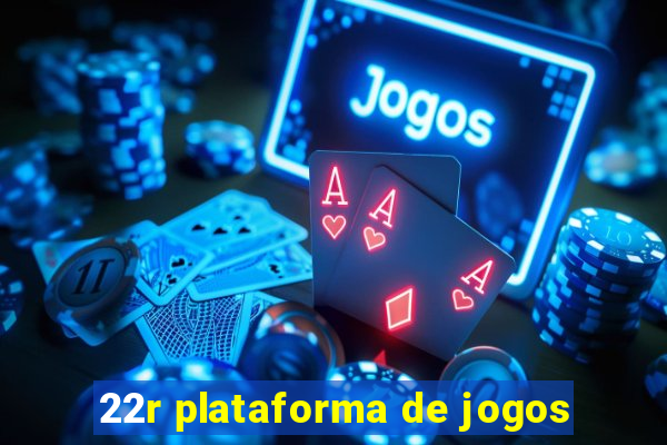 22r plataforma de jogos
