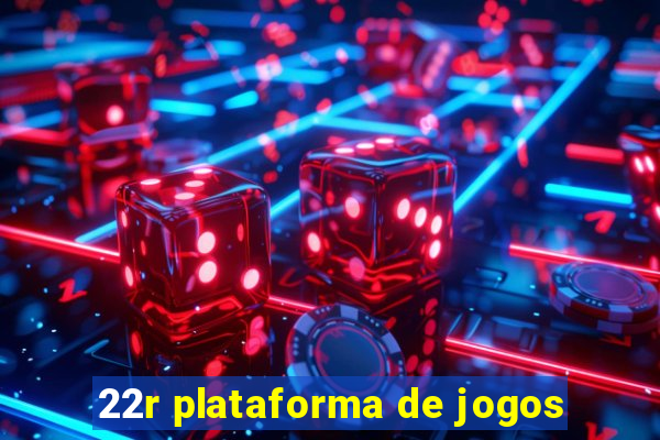 22r plataforma de jogos