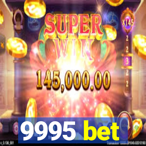 9995 bet