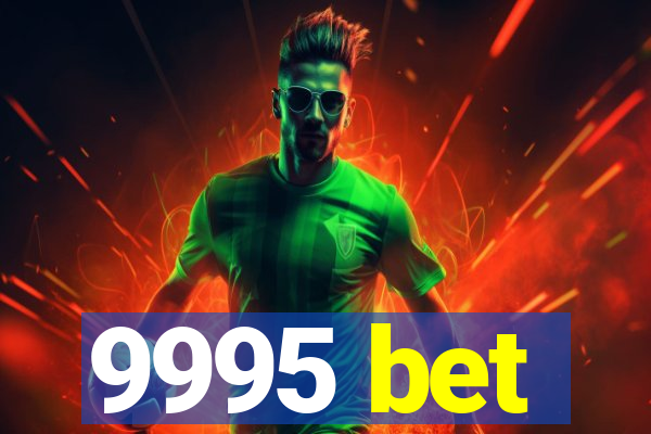 9995 bet
