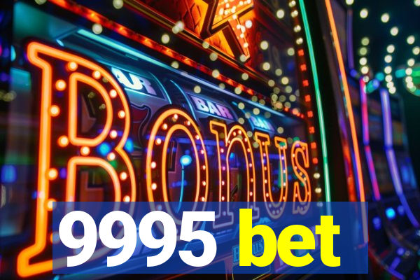 9995 bet