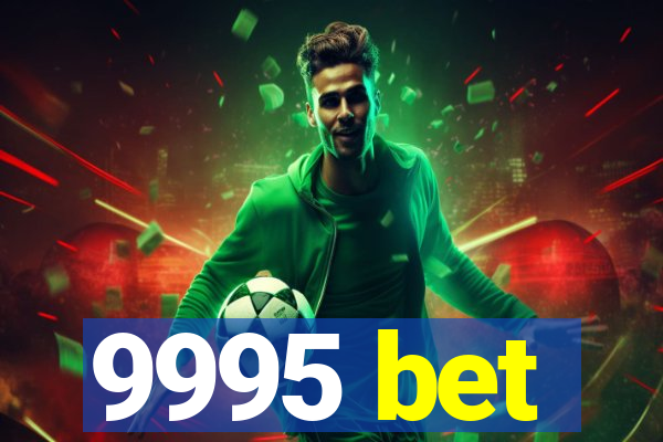 9995 bet