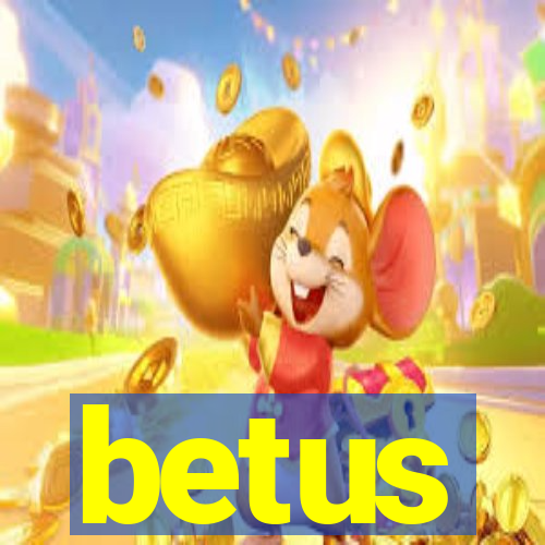 betus