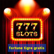 fortune tigre gratis