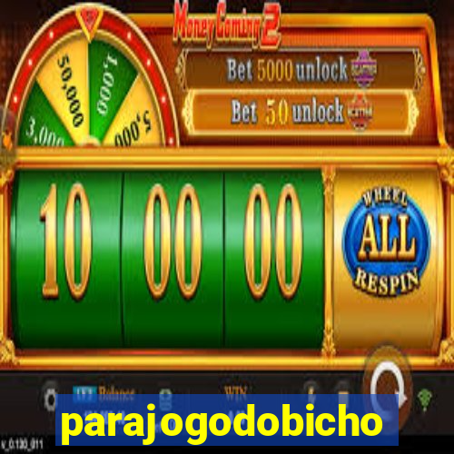 parajogodobicho