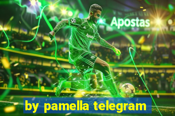 by pamella telegram