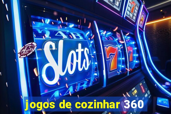jogos de cozinhar 360