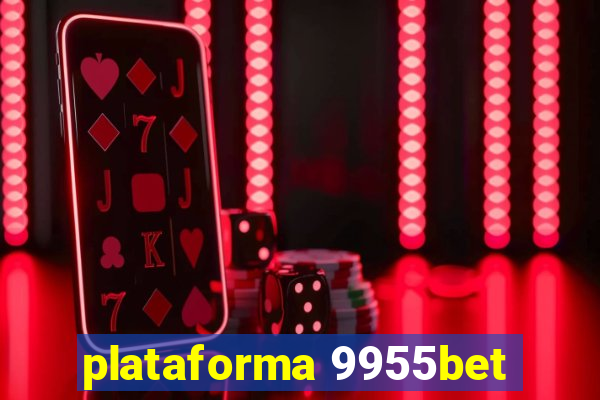 plataforma 9955bet