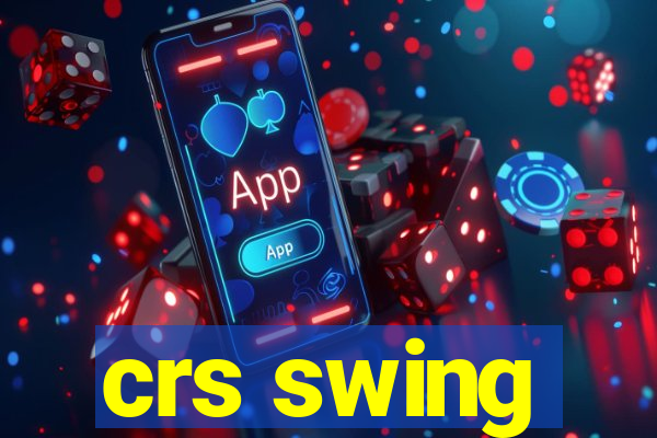 crs swing