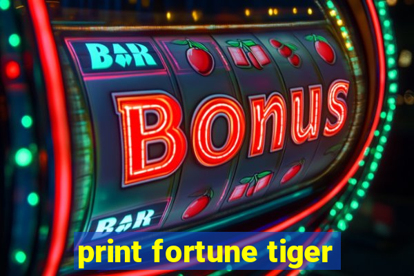 print fortune tiger