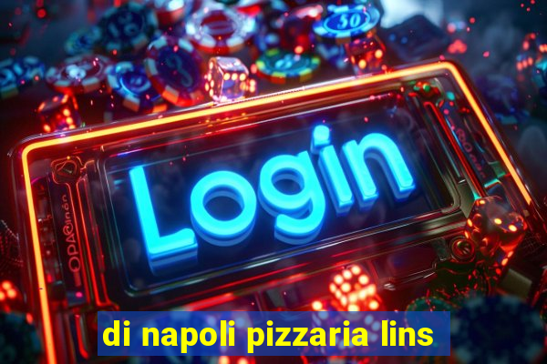 di napoli pizzaria lins