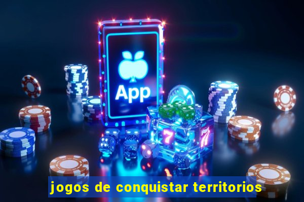 jogos de conquistar territorios