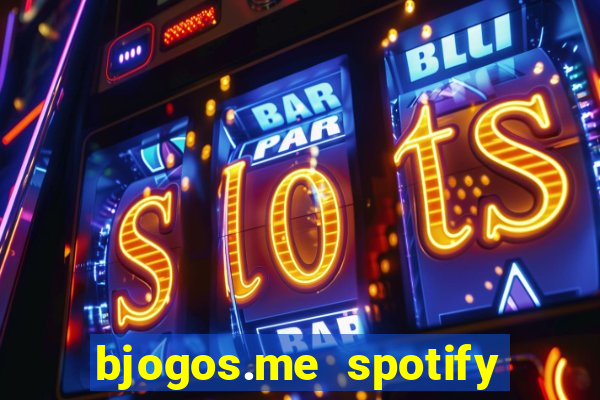 bjogos.me spotify premium apk