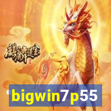 bigwin7p55