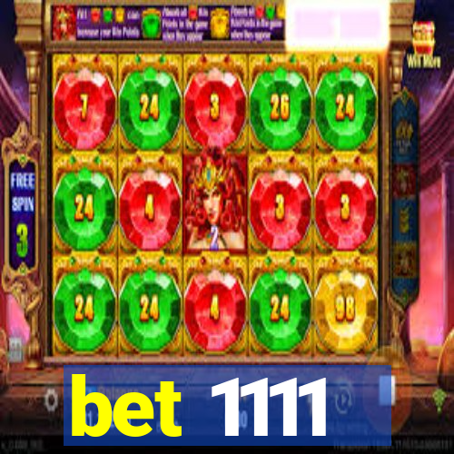bet 1111
